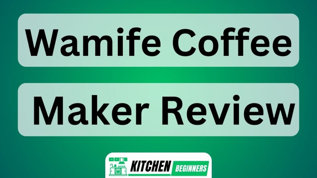 Wamife Coffee Maker Review