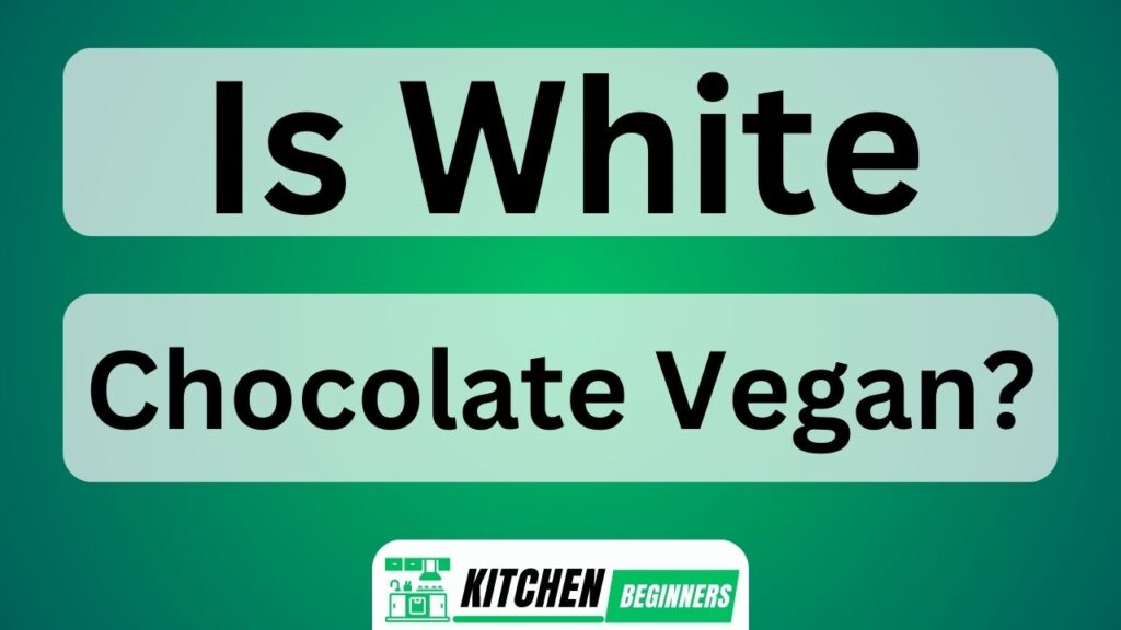 Is White Chocolate Vegan