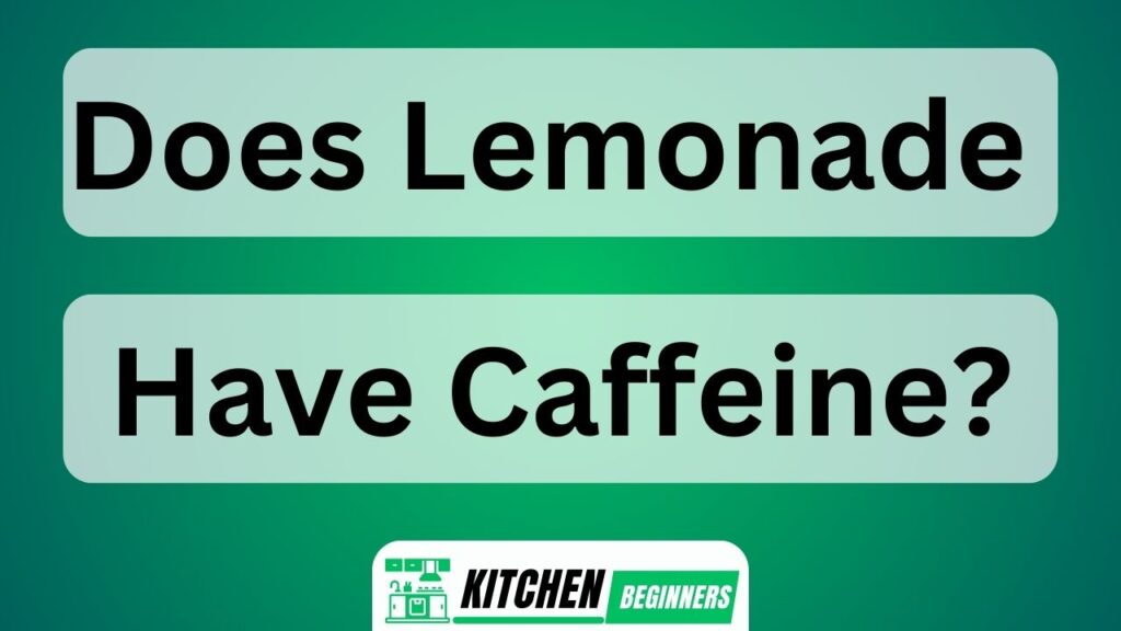 Does Lemonade Have Caffeine